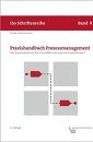 Praxishandbuch Prozessmanagement - Das Standardwerk auf Basis des BPM Framework ibo-Prozessfenster